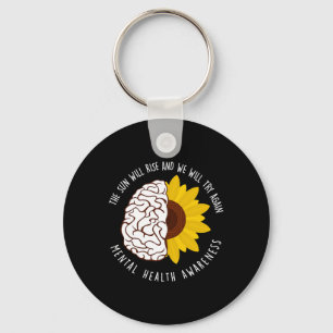 Sun Will Rise And We Will Try Again Mental Health Key Ring
