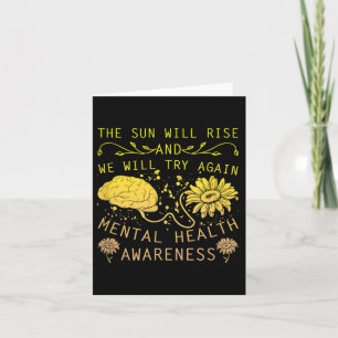 Sun Will Rise Will Try Again Mental Health Awarene Card