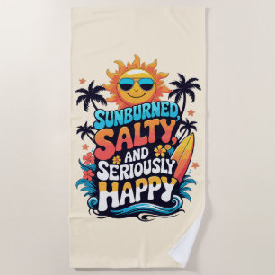 Sunburned Salty and Happy – Retro Beach Vibes Beach Towel