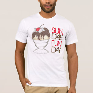 SUNDAE (SUNDAY) FUNDAY Ice Cream Hot Fudge Foodie T-Shirt
