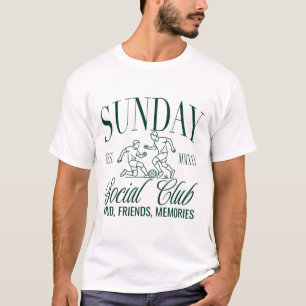 Sunday Club Footbyll Soccer Mud Friends Memories _ T-Shirt