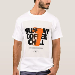 Sunday Coffee Chill - Urban Halftone Graphic Quote T-Shirt