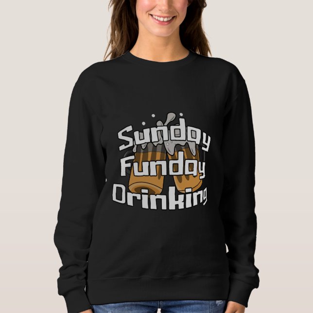 Sunday Funday Drinking Sweatshirt (Front)