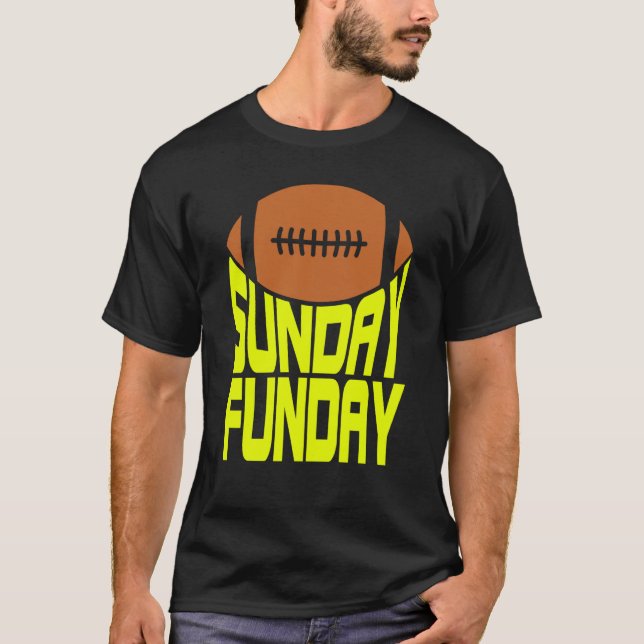 Sunday Funday Football Quote for Sport  1 T-Shirt (Front)