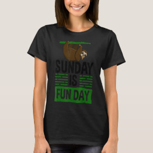 Sunday Is Funday Sleepy Head Lazy Sloth Love Wom T-Shirt