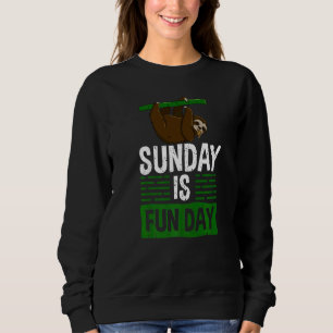Sunday Is Funday Sleepy Head Lazy Sloth Love Wome Sweatshirt