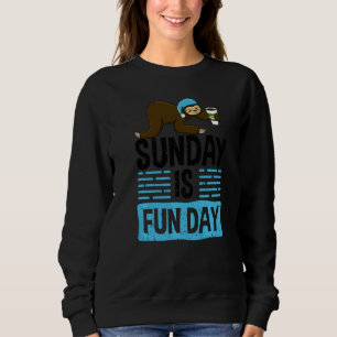 Sunday Is Funday Sleepy Head Lazy Sloth Love Wome Sweatshirt