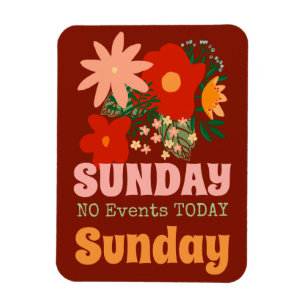 SUNDAY No Events Today Magnet boho colourful brown