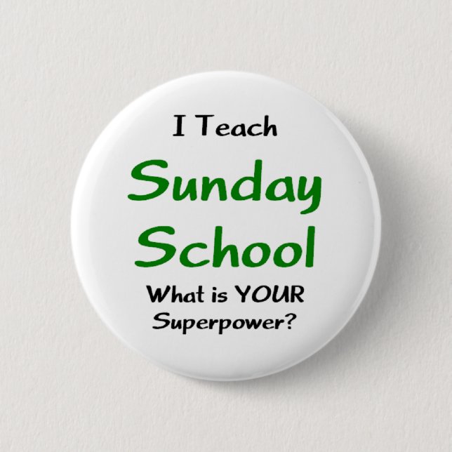 sunday school teach 6 cm round badge (Front)