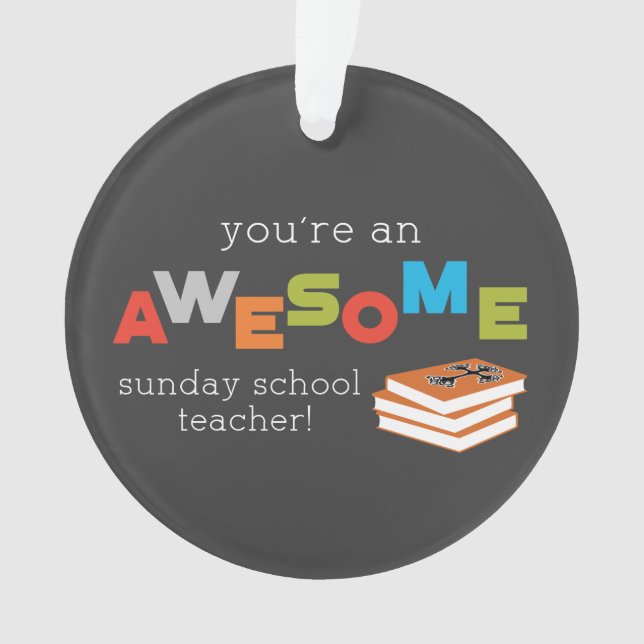 Sunday School Teacher Appreciation Day, Awesome Ornament (Front)