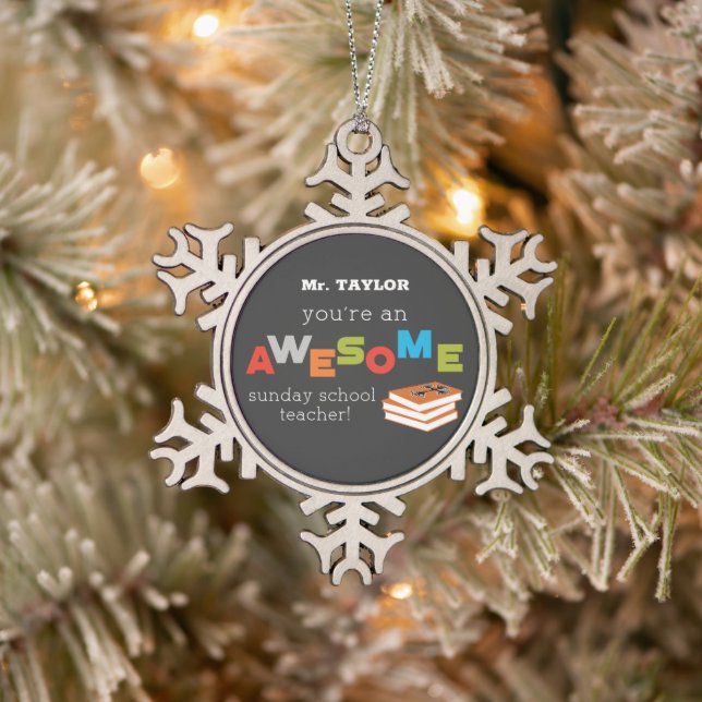 Sunday School Teacher Appreciation Day, Awesome Snowflake Pewter Christmas Ornament (Tree)