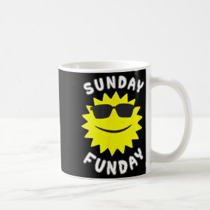 Sunday Sun Day Funday Fun Day Coffee Mug