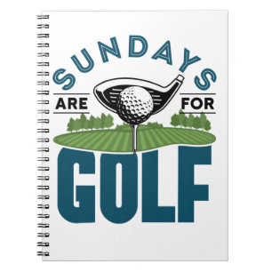Sundays Are for Golf Golfer Golfing Fan Enthusiast Notebook