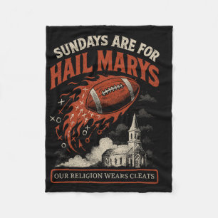 Sundays Are For Hail Marys Funny Football Game Day Fleece Blanket