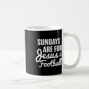 Sundays Are For Jesus And Football Fans Christian Coffee Mug
