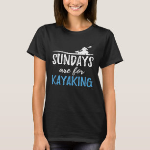 Sundays Are For Kayaking Quote Canoe Boating Gift T-Shirt