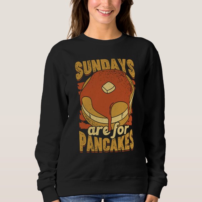 Sundays Are For Pancakes for a Baking Sweatshirt (Front)