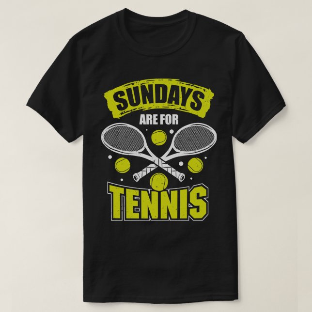 Sundays Are For Tennis T-Shirt (Design Front)