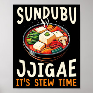 Sundubu Jjigae Asian Food Foodie Korean Cuisine Ko Poster