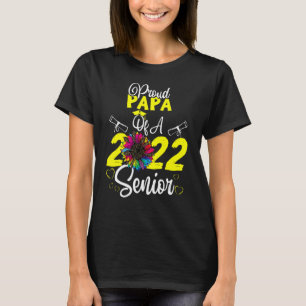 Sunflower 2022 Proud Papa Of A 2022 Senior Graduat T-Shirt