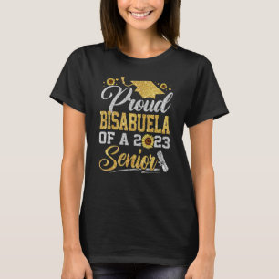 Sunflower 2023 Proud Bisabuela Of A 2023 Senior Gr T-Shirt