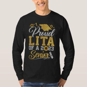 Sunflower 2023 Proud Lita Of A 2023 Senior Graduat T-Shirt
