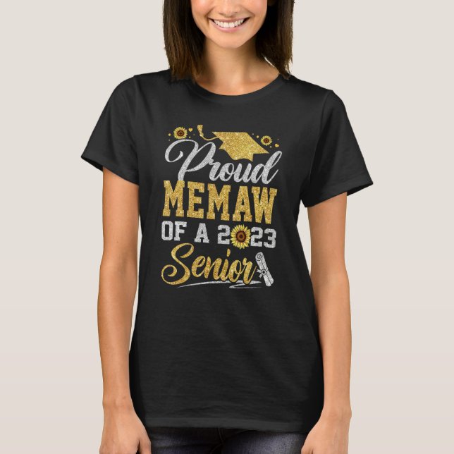Sunflower 2023 Proud Memaw Of A 2023 Senior Gradua T-Shirt (Front)