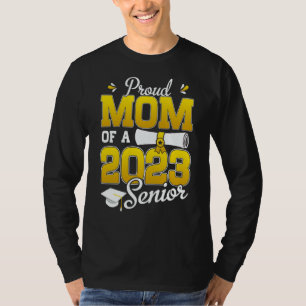 Sunflower 2023 Proud Mom Of A 2023 Senior Graduati T-Shirt