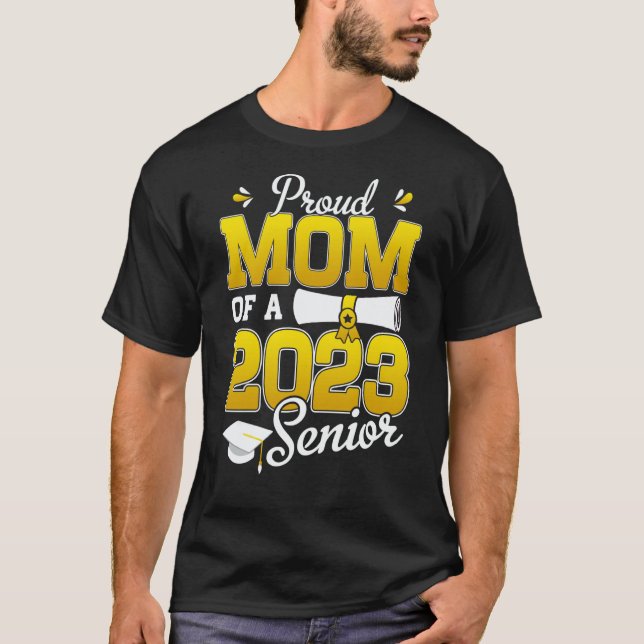 Sunflower 2023 Proud Mom Of A 2023 Senior Graduati T-Shirt (Front)
