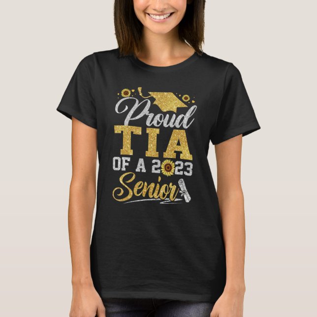 Sunflower 2023 Proud tia Of A 2023 Senior Graduati T-Shirt (Front)