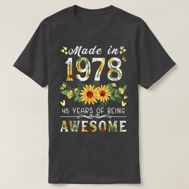 Sunflower 45th birthday gifts for women, Floral Be T-Shirt (Design Front)