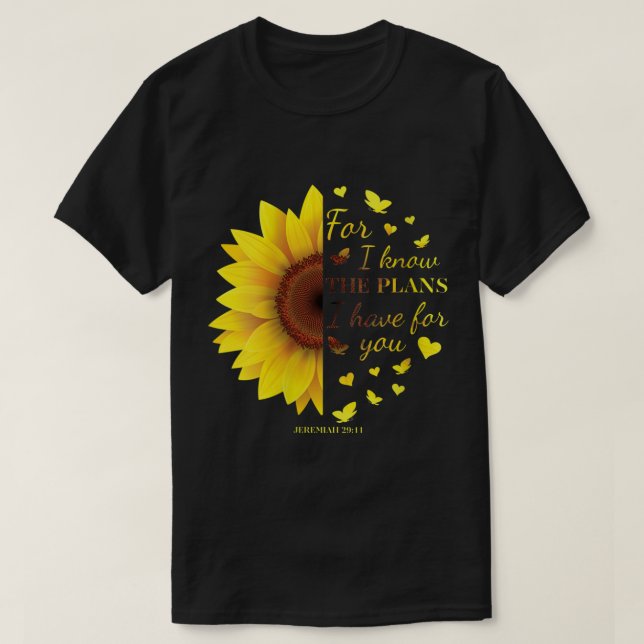 Sunflower Christian Bible Verses Sayings Jeremiah  T-Shirt (Design Front)