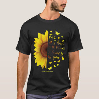 Sunflower Christian Bible Verses Sayings Jeremiah  T-Shirt
