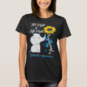 Sunflower Elephant His Fight Is My Fight Diabetes  T-Shirt