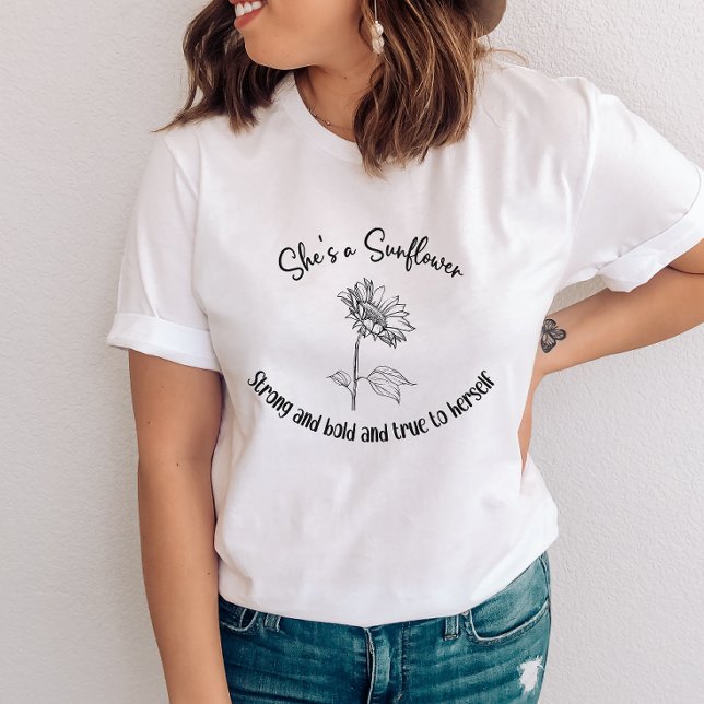 Sunflower Encouraging Quote T-Shirt (Creator Uploaded)
