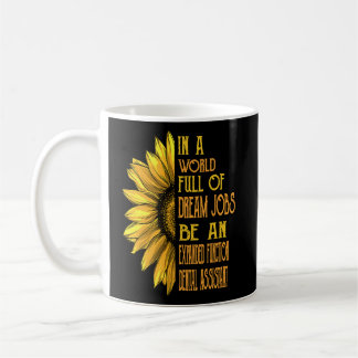 Sunflower  Expanded Function Dental Assistan  Coffee Mug