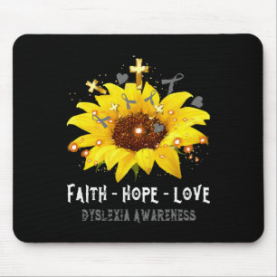 Sunflower Faith Hope Love Dyslexia Awareness Tee Mouse Pad