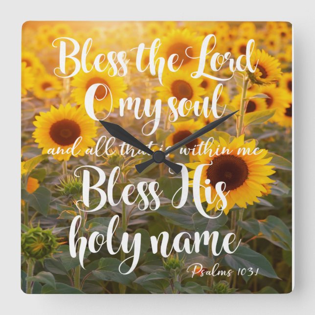 Sunflower Field Bless the Lord O my Soul Scripture Square Wall Clock (Front)