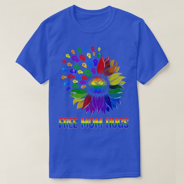 Sunflower Fist Rainbow Free Mum Hugs LGBT Pride Mo T-Shirt (Design Front)