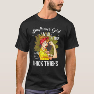 Sunflower Girl With Tattoos Pretty Eyes Thick Thig T-Shirt