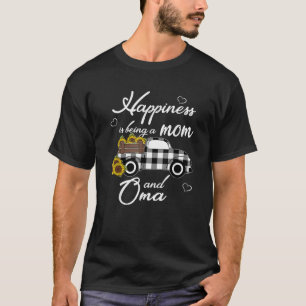 Sunflower Grandma Happiness is being a Mom and Oma T-Shirt