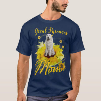 Sunflower Great Pyrenees Mum Dog Lover Mothers  T-Shirt