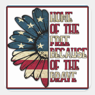 Sunflower Home of the Free Quote Square Sticker