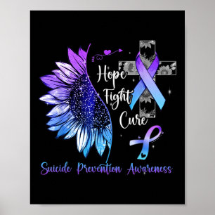 Sunflower Hope Fight Cure Suicide Prevention Aware Poster