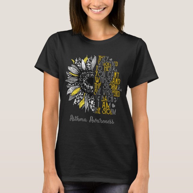 Sunflower I Am The Storm Asthma Awareness T-Shirt (Front)