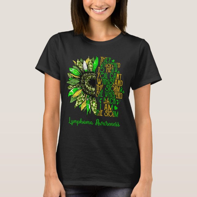 Sunflower I Am The Storm Lymphoma Awareness T-Shirt (Front)