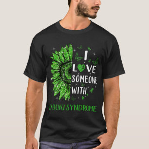Sunflower I Love Someone With Kabuki Syndrome T-Shirt