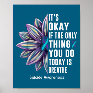 Sunflower Its Okay If The Only Thing You Do Today  Poster