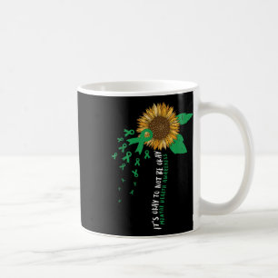 Sunflower Its Okay Not To Be Okay _ Mental Health Coffee Mug