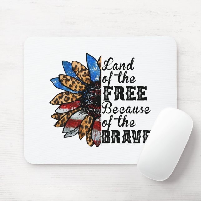 Sunflower Land of the Free Because of the Brave Mouse Pad (With Mouse)